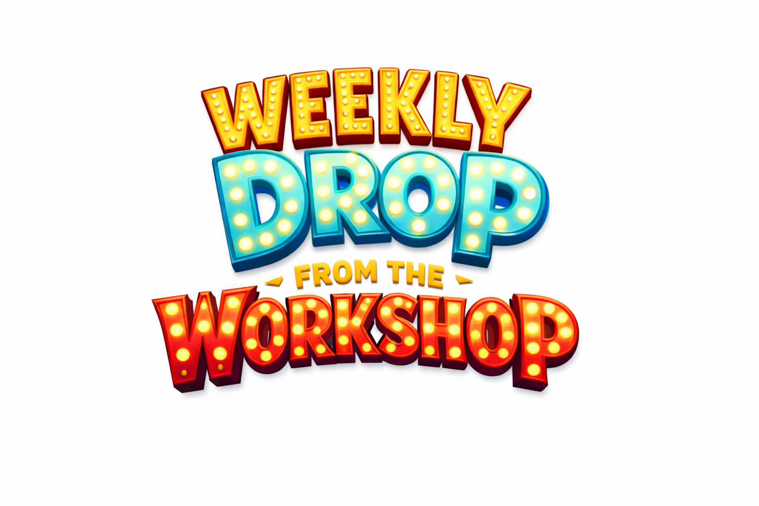 Weekly Drop From the Workshop